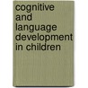 Cognitive And Language Development In Children door John Oates