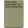 Cold Turkey. Materialien zur Unterrichtspraxis by Angelika Mechtel