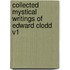 Collected Mystical Writings Of Edward Clodd V1