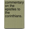 Commentary On The Epistles To The Corinthians. door Ezra Palmer Gould