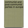 Communist And Post-Communist Parties In Europe door Onbekend