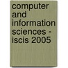 Computer and Information Sciences - Iscis 2005 door P. Yolum