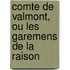Comte de Valmont, Ou Les Garemens de La Raison