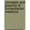 Concepts and Practice of Humanitarian Medicine door S. / Masellis