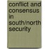 Conflict And Consensus In South/North Security