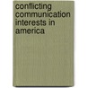 Conflicting Communication Interests In America door Tom McCourt