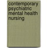 Contemporary Psychiatric Mental Health Nursing door Carol A. Glod