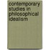 Contemporary Studies In Philosophical Idealism
