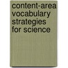 Content-Area Vocabulary Strategies for Science door Walch Publishing