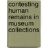 Contesting Human Remains In Museum Collections