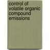 Control of Volatile Organic Compound Emissions door S. Ted Oyama