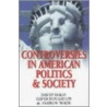Controversies In American Politics And Society door David McKay