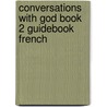 Conversations With God Book 2 Guidebook French door Anne-Marie Barbier