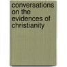 Conversations on the Evidences of Christianity door Jane Marcet