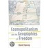 Cosmopolitanism And The Geographies Of Freedom