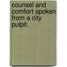 Counsel And Comfort Spoken From A City Pulpit. door Andrew Kennedy Hutchison Boyd