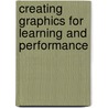 Creating Graphics for Learning and Performance door Ralph R. Frasca