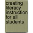 Creating Literacy Instruction For All Students