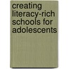 Creating Literacy-Rich Schools for Adolescents door Gay Ivey