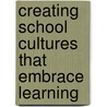 Creating School Cultures That Embrace Learning by Tony Thacker