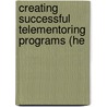 Creating Successful Telementoring Programs (He door K. Kochan Frances