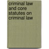 Criminal Law And Core Statutes On Criminal Law door Jonathan Herring