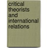 Critical Theorists And International Relations by Jenny Edkins