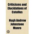 Criticisms And Elucidations Of Catullus (1878)