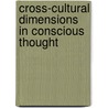 Cross-Cultural Dimensions in Conscious Thought door George A. De Vos