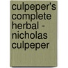 Culpeper's Complete Herbal - Nicholas Culpeper door Nicholas Culpeper