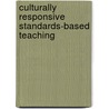 Culturally Responsive Standards-Based Teaching door Steffen Saifer