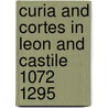 Curia and Cortes in Leon and Castile 1072 1295 door Procter Evelyn S.