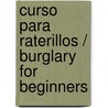 Curso para raterillos / Burglary for Beginners by Terry Dreary