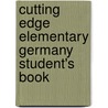 Cutting Edge Elementary Germany Student's Book by Sarah Cunningham