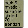 Dark & Mystic - Suzanne Gildert 2011. TrendArt door Onbekend