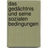 Das Gedächtnis und seine sozialen Bedingungen door Maurice Halbwachs