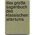 Das große Sagenbuch des klassischen Altertums