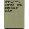 Db2 For Z/Os Version 8 Dba Certification Guide door Susan Lawson