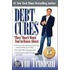 Debt Cures "They" Don't Want You to Know about