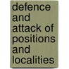 Defence And Attack Of Positions And Localities door Henry Schaw