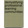 Demystifying Professional Learning Communities door Onbekend