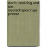 Der Burenkrieg und die deutschsprachige Presse by Steffen Bender
