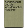Der Holocaust und die westdeutschen Historiker door Nicolas Berg