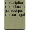 Description de La Faune Jurassique Du Portugal by Perceval Loriol-Le De Fort