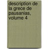 Description de La Grece de Pausanias, Volume 4 by Thomas Pausanias