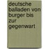 Deutsche Balladen Von Burger Bis Zur Gegenwart