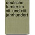 Deutsche Turnier Im Xii. Und Xiii. Jahrhundert