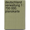 Deutschland Verwaltung 1 : 700 000. Planokarte by Unknown