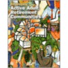 Developing Active Adult Retirement Communities door Diane R. Suchman
