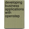 Developing Business Applications With Openstep door Nik Gervae